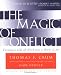 The Magic of Conflict: Turning a Life of Work into a Work of Art