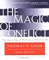 The Magic of Conflict: Turning a Life of Work into a Work of Art