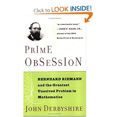 Prime Obsession: Bernhard Riemann and the Greatest Unsolved Problem in Mathematics