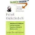 Prime Obsession: Bernhard Riemann and the Greatest Unsolved Problem in Mathematics