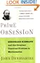 Prime Obsession: Bernhard Riemann and the Greatest Unsolved Problem in Mathematics