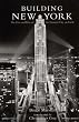 Building New York: The Rise and Rise of the Greatest City on Earth (Mitchell Beazley Art & Design)
