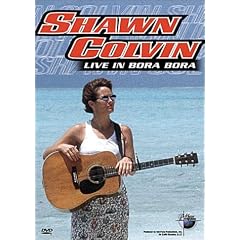 Shawn Colvin - Music in High Places: Live in Bora Bora [DVD]