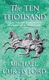 The Ten Thousand: A Novel of Ancient Greece