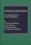 Whistleblowing: Managing Dissent in the Workplace