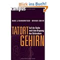 Tatort Gehirn: Auf der Suche nach dem Ursprung des Verbrechens
