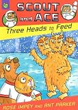 Three Heads to Feed (Scout And Ace)