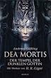 Cover Dea Mortis - Der Tempel der dunklen Göttin: Mit Werken von H.R. Giger