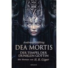 Dea Mortis. Der Tempel der dunklen G�ttin