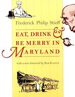 Eat, Drink, and Be Merry in Maryland (Maryland Paperback Bookshelf)