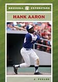 Review Chelsea House Publishers  / Hank Aaron (Baseball Superstars) (Baseball Superstars)