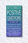Encyclopedia of Positive Questions, Volume I: Using AI to Bring Out the Best in Your Organization (Tools in Appreciative Inquiry Series, Volume 2)