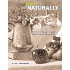 Draw Naturally: How a New Way of Seeing Can Improve Your Drawing Skills (Taschenbuch)