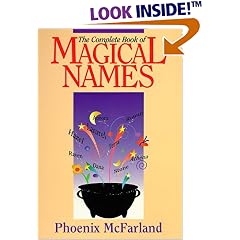 The Complete Book of Magical Names (Llewellyn's Modern Witchcraft Series)