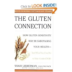 The Gluten Connection: How Gluten Sensitivity May Be Sabotaging Your  Health - And What... by Shari Lieberman and Linda Segall