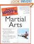 The Complete Idiot's Guide to Martial Arts