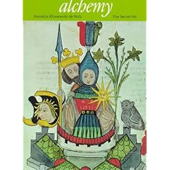 Alchemy: The Secret Art (Art and Imagination Series)