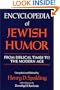 Encyclopedia of Jewish Humor: From Biblical Times to the Modern Age