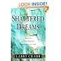 Shattered Dreams: God's Unexpected Pathway to Joy