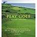 Play Golf before you die: Von Experten empfohlen die 50 sch�nsten Golfpl�tze aus aller Welt