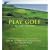 Play Golf before you die: Von Experten empfohlen die 50 sch�nsten Golfpl�tze aus aller Welt