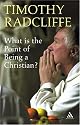 What Is the Point of Being a Christian
