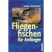 Fliegenfischen f�r Anf�nger