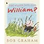 Has Anyone Here Seen William?
