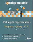 Physique-Chimie Terminale S : Techniques expérimentales Physique-Chimie Terminale S : Techniques expérimentales