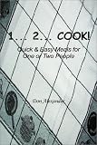 Review Authorhouse  / 1... 2... Cook: Quick and Easy Meals for One or Two People
