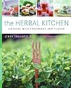 The Herbal Kitchen: Cooking with Fragrance and Flavor