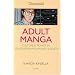 Adult Manga: Culture and Power in Contemporary Japanese Society (ConsumAsian Series)