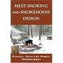 Meat Smoking and Smokehouse Design