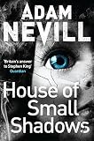 House of small shadows