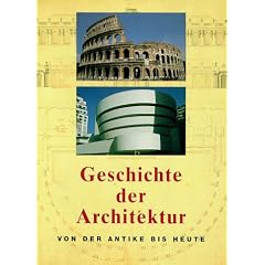 Geschichte der Architektur. Von der Antike bis heute