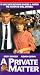VHS : Private Matter (Spanish) (Sub)
