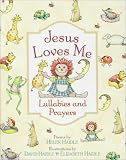 Jesus Loves Me Lullabies and Prayers