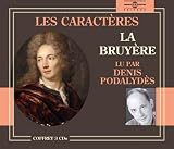 Revue Denis Podalydes  / Les Caracteres: La Bruyere