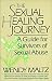 The Sexual Healing Journey: A Guide for Survivors of Sexual Abuse