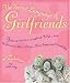 Secret Language of Girlfriends, The: Talking Loudly, Laughing Wildly, and Making the Most of Our Most Important Friendships
