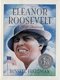 Eleanor Roosevelt: A Life of Discovery (Newbery Honor Book)