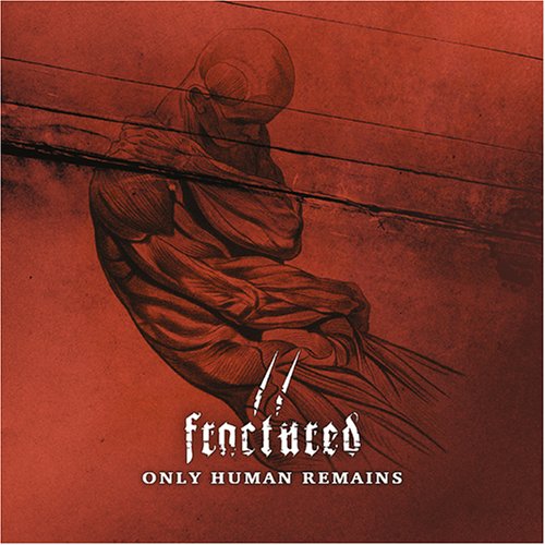 Fractured - Only Human Remains