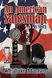 An American Salesman: My Story