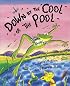 Down By The Cool Of The Pool