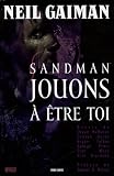 Revue Panini Comics  / Sandman, Tome 5 : Jouons à être toi