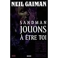Sandman, Tome 5 : Jouons � �tre toi