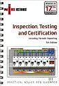 Inspection, Testing and Certification Including Periodic Reporting: 17th Edition Incorporating the Requirements of BS 7671: 2001