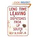 Long Time Leaving: Dispatches from Up South