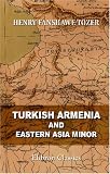Turkish Armenia and Eastern Asia Minor