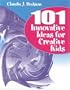 101 Innovative Ideas for Creative Kids